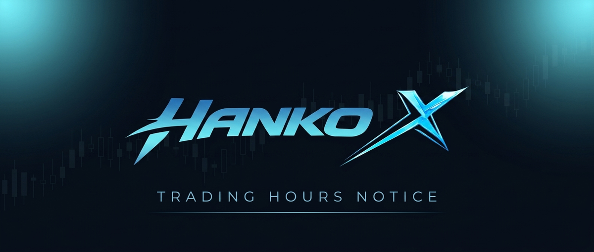 HankoX Trading Hours Notice